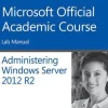 70-411 Administering Windows Server 2012 R2 Lab Manual