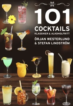 101 Cocktails : klassiker & alkoholfritt