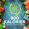 21 day challenge : 800 kalorier