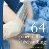 64 patientfall om sårbehandling - - en handbok