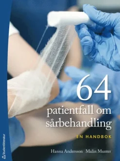 64 patientfall om sårbehandling - - en handbok