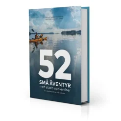 52 små äventyr med stora upplevelser : en vägvisare till mer tid i naturen