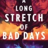 A Long Stretch of Bad Days