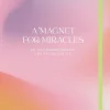 A magnet for miracles : en tacksamhetsdagbok för ett rikare