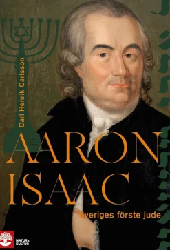 Aaron Isaac : Sveriges förste jude