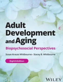 Adult Development and Aging, with eBook Access Code