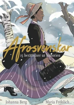 Afrosvenskar : 15 berättelser ur historien