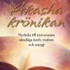 Akashakrönikan : nyckeln till universums oändliga kraft, visdom och energi