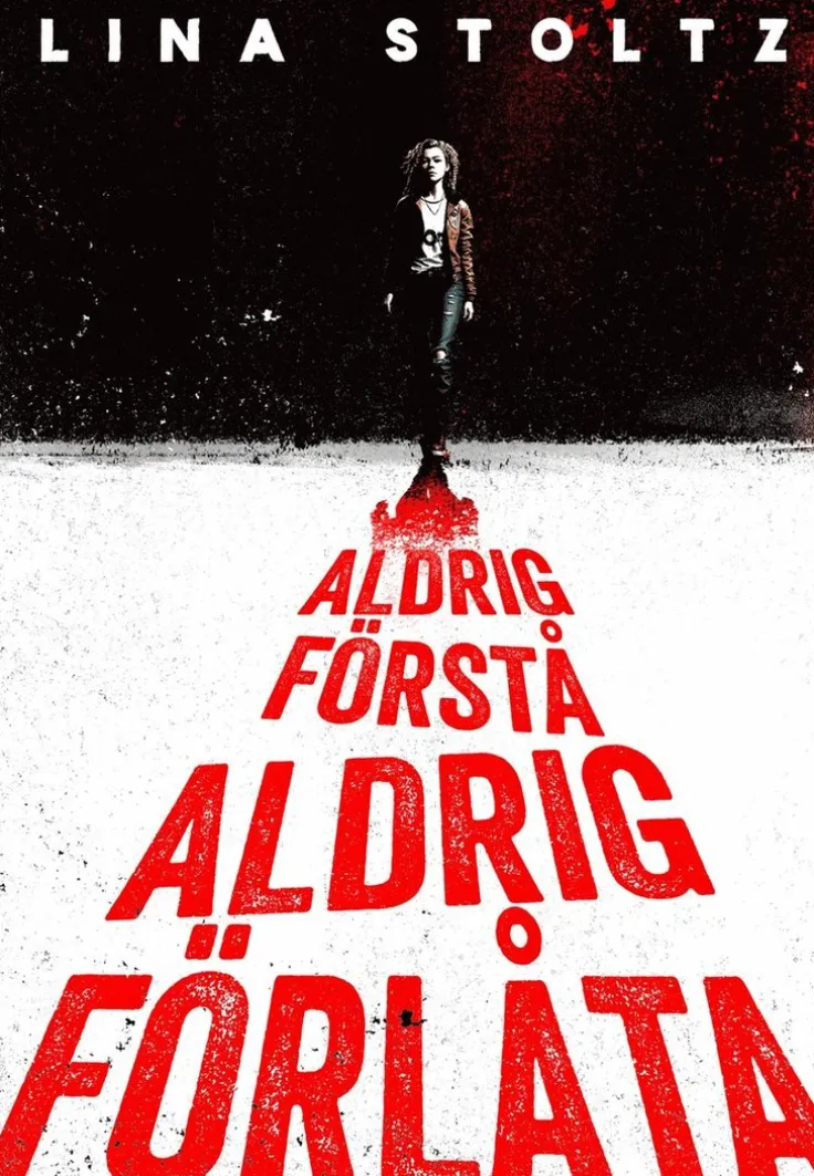 Aldrig förstå, aldrig förlåta