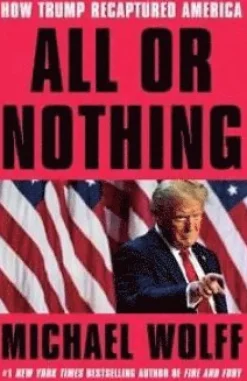 All or Nothing: How Trump Recaptured America