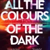 All the Colours of the Dark
