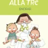 Alla tre snorar