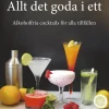 Allt det goda i ett : alkoholfria cocktails för alla tillfällen