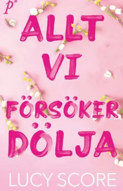 Allt vi försöker dölja