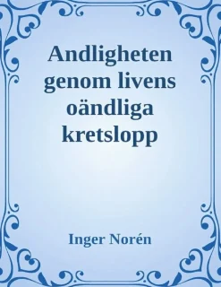 Andligheten genom livens oändliga kretslopp