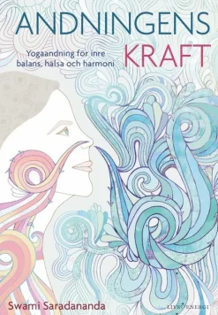 Andningens kraft : yogaandning för inre balans, hälsa och harmoni