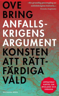 Anfallskrigens argument : konsten att rättfärdiga våld