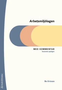 Arbetsmiljölagen - Med kommentar