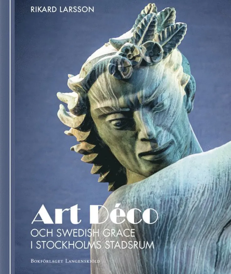 Art Déco och Swedish Grace i Stockholms stadsrum