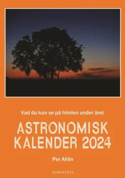 Astronomisk kalender 2024 : vad du kan se på himlen under året