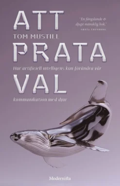 Att prata val : hur artificiell intelligens kan förändra vår kommunikation med djur