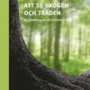 Att se skogen och träden : en praktisk guide till systemteorin