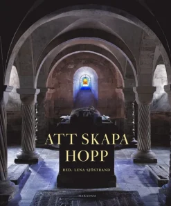 Att skapa Hopp : ett nytt konstglasfönster för Lunds domkyrka