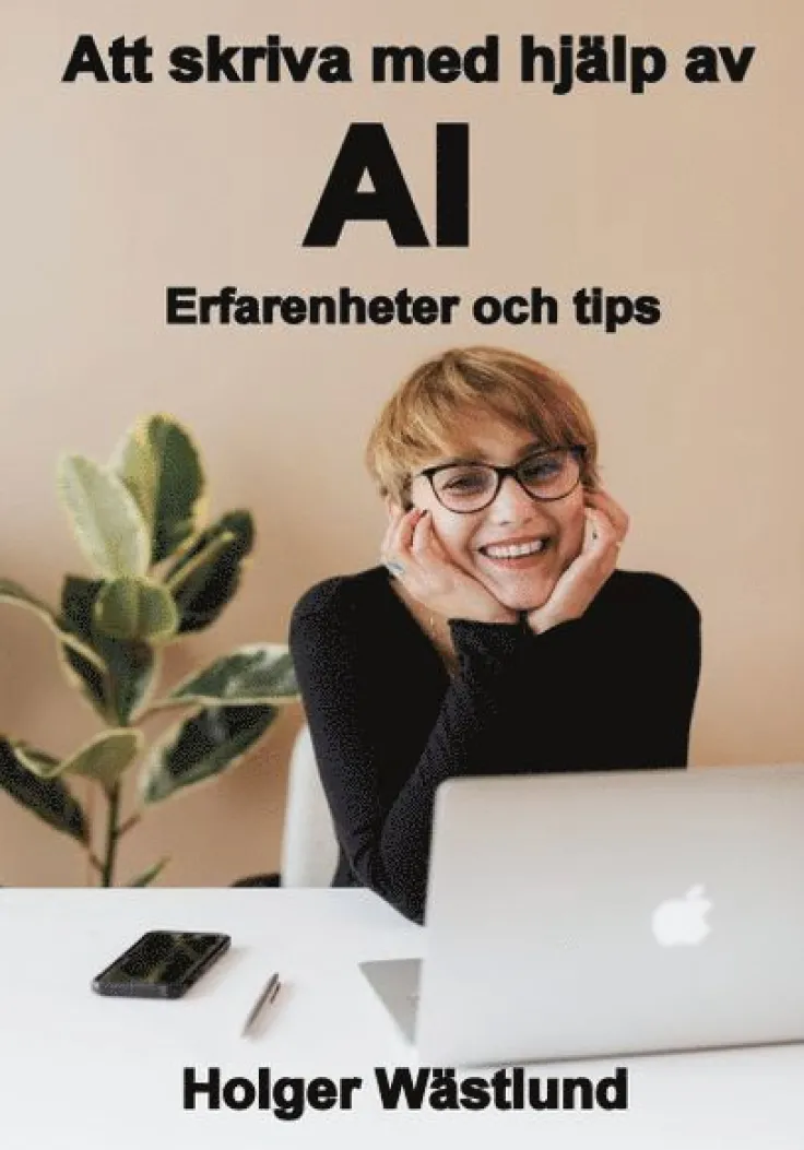 Att skriva med hjälp av AI : erfarenheter och tips