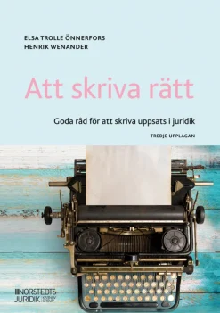 Att skriva rätt : goda råd för att skriva uppsats i juridik