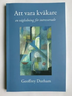 Att vara kväkare : en vägledning för intresserade