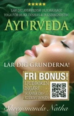 Ayurveda : lär dig grunderna (ljudboken ingår!)