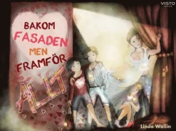 Bakom fasaden men framför allt