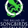 Ballad of Songbirds and Snakes (A Hunger Games Novel)