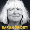 Bara gör det!