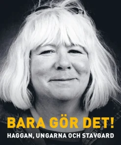 Bara gör det!