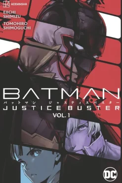 Batman: Justice Buster Vol. 1