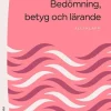 Bedömning, betyg och lärande
