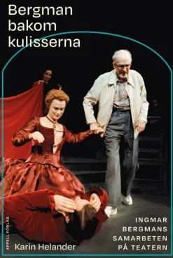 Bergman bakom kulisserna : Ingmar Bergmans samarbeten på teatern