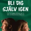 Bli dig själv igen : hur du trappar ner och blir fri från antidepressiva mediciner