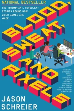 Blood, Sweat, and Pixels