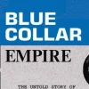 Blue-Collar Empire