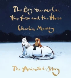 Boy, the Mole, the Fox and the Horse: The Animated Story