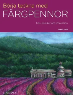 Börja teckna med färgpennor : tips, tekniker och inspiration