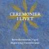 Ceremonier i livet : barnvälkomnande, vigsel, begravning, vuxenblivande