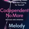 Codependent No More