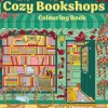 Cozy Bookshops: Colouring Book