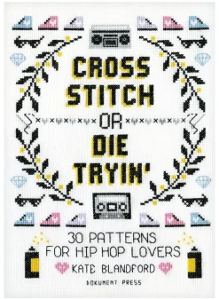 Cross Stitch or Die Tryin'