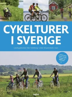 Cykelturer i Sverige : 97 cykelupplevelser från Trelleborg i söder till polcirkeln i norr
