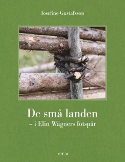 De små landen : i Elin Wägners fotspår