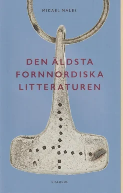 Den äldsta fornnordiska litteraturen : nya vetenskapliga rön
